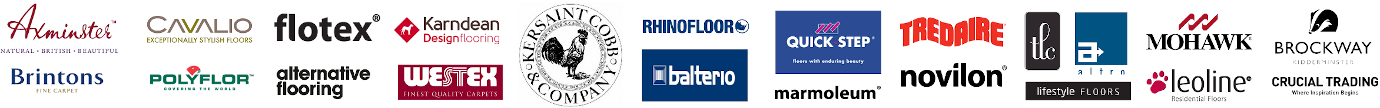 Our partners: Axminster, Brintons, Cavalio, Polyflor, Flotex, Alternative Flooring, Karndean, Westex, Kersaint Cobb & Company, Rhinofloor, Balterio, Quickstep, Marmoleum, Tredaire, Novilon, TLC, Altra, Lifestyle Floors, Mohawk, Leoline, Brockway, Crucial Trading, Sweet Dreams